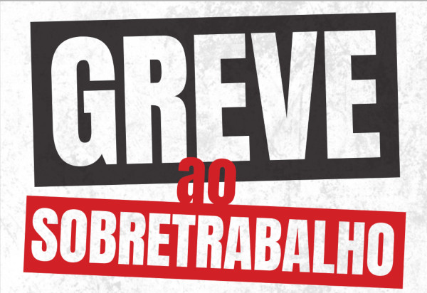 Cartaz Greve Sobretrabalho